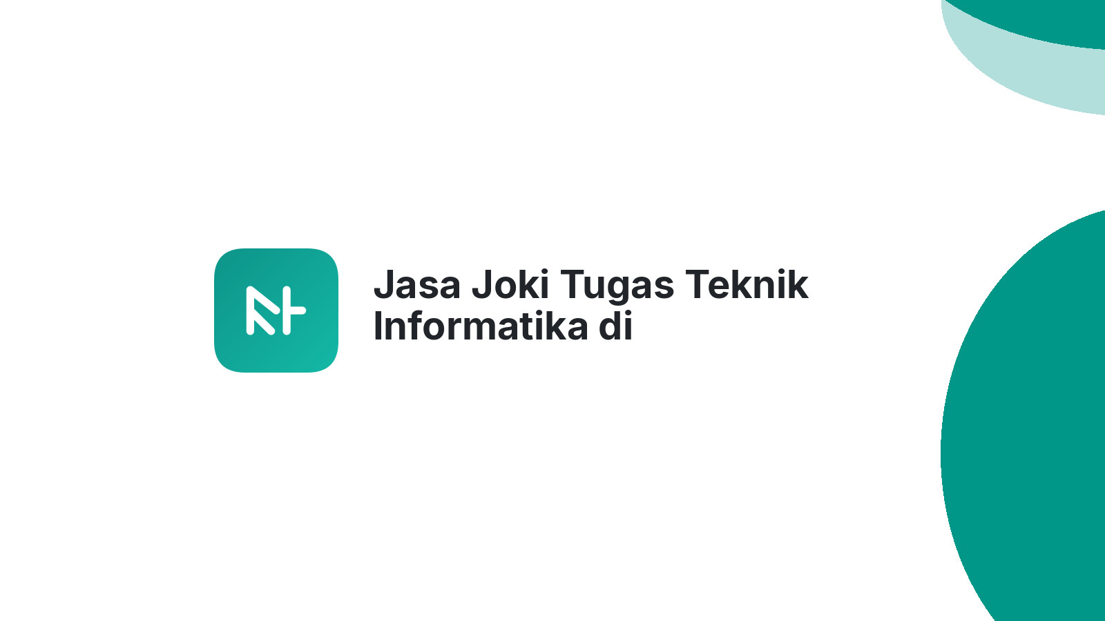 Jasa Joki Tugas Teknik Informatika di Padangsidimpuan Batunadua