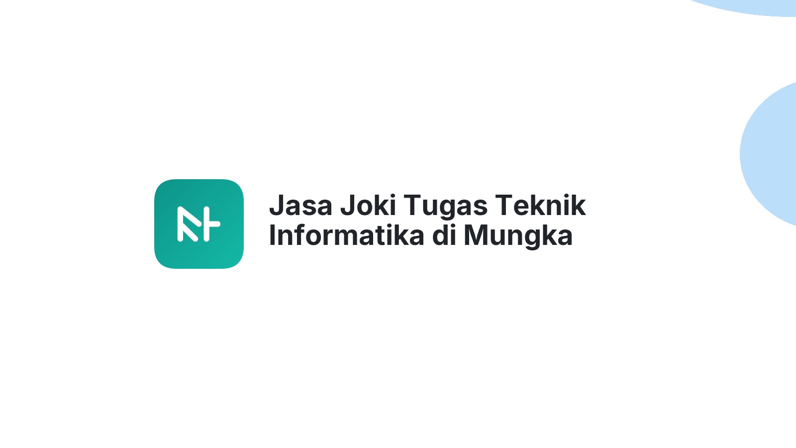 Jasa Joki Tugas Teknik Informatika di Mungka