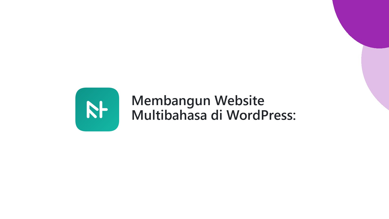 Membangun Website Multibahasa di WordPress: Panduan Lengkap