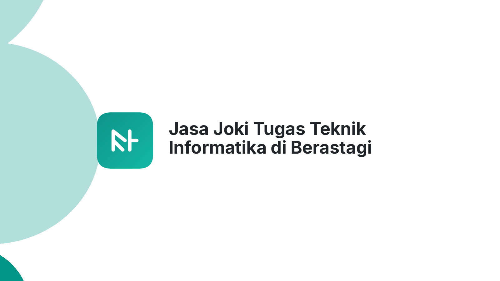Jasa Joki Tugas Teknik Informatika di Berastagi