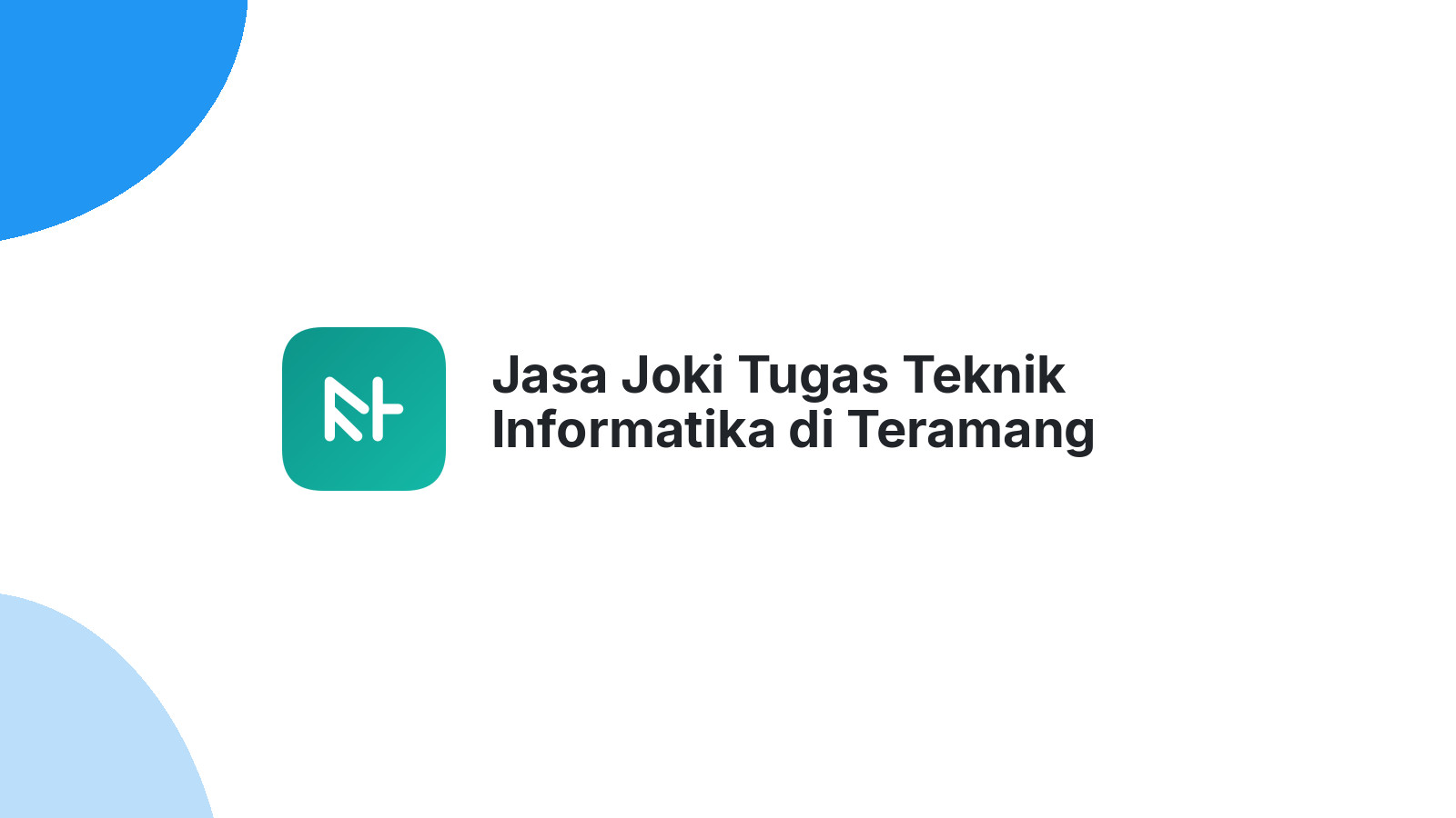 Jasa Joki Tugas Teknik Informatika di Teramang Jaya