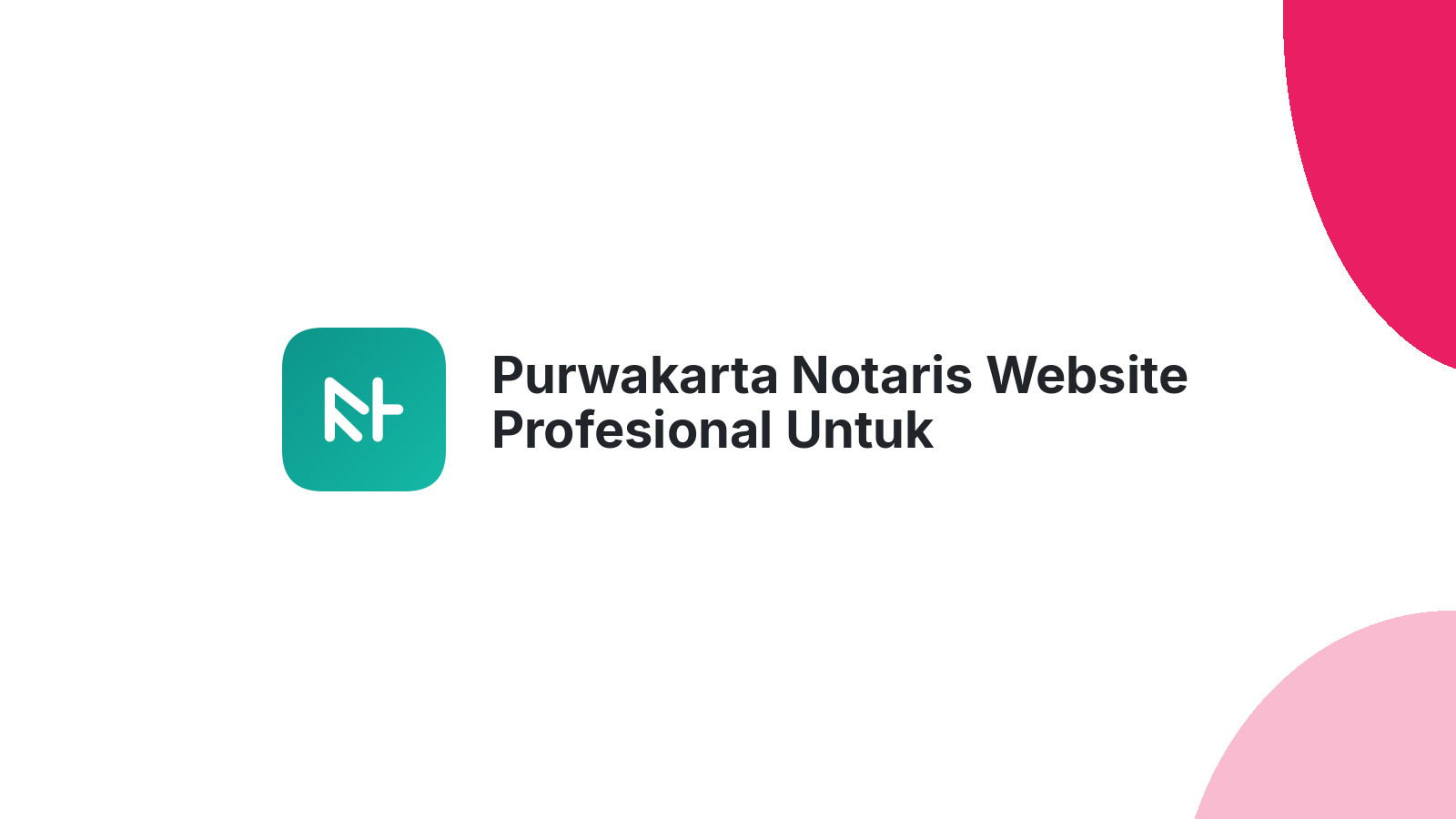Purwakarta Notaris Website Profesional Untuk Kredibilitas