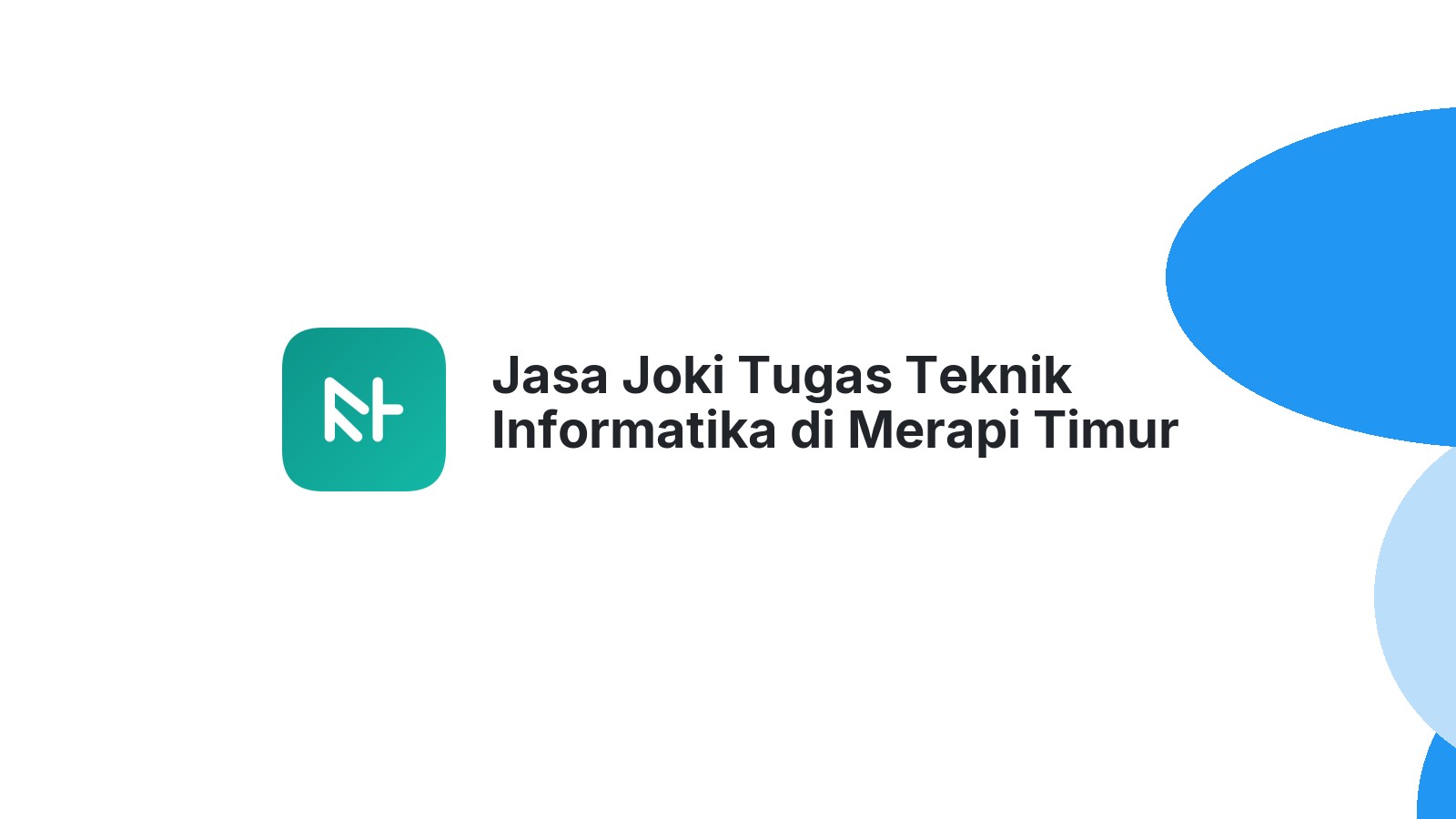 Jasa Joki Tugas Teknik Informatika di Merapi Timur