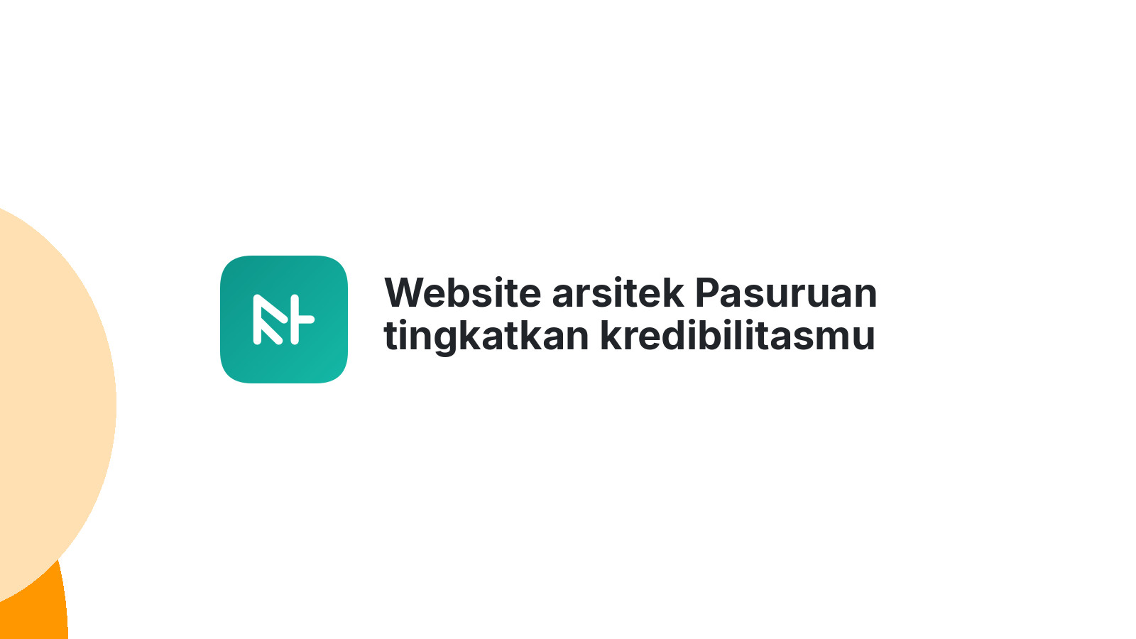 Website arsitek Pasuruan tingkatkan kredibilitasmu
