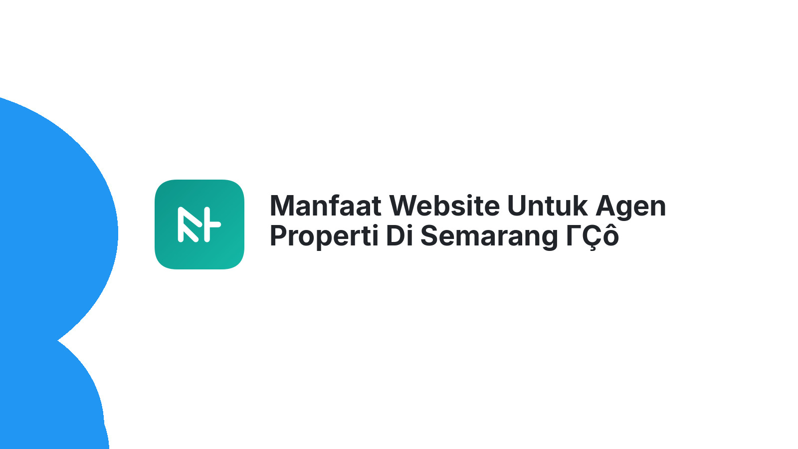 Manfaat Website Untuk Agen Properti Di Semarang ΓÇô Lebih Mudah Dalam Promosi