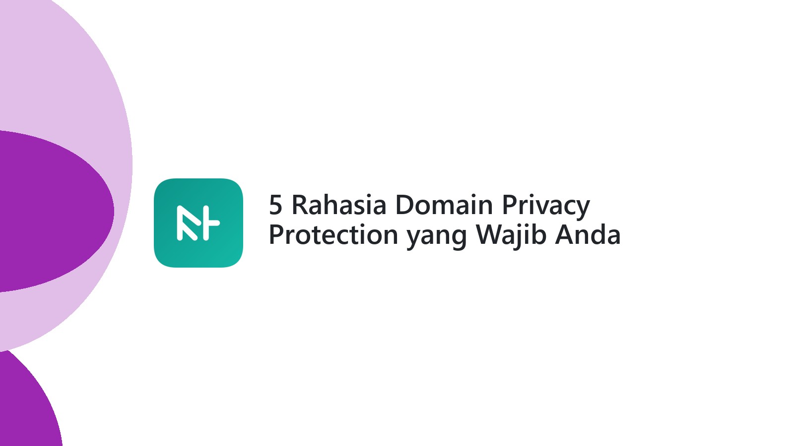 5 Rahasia Domain Privacy Protection yang Wajib Anda Tahu