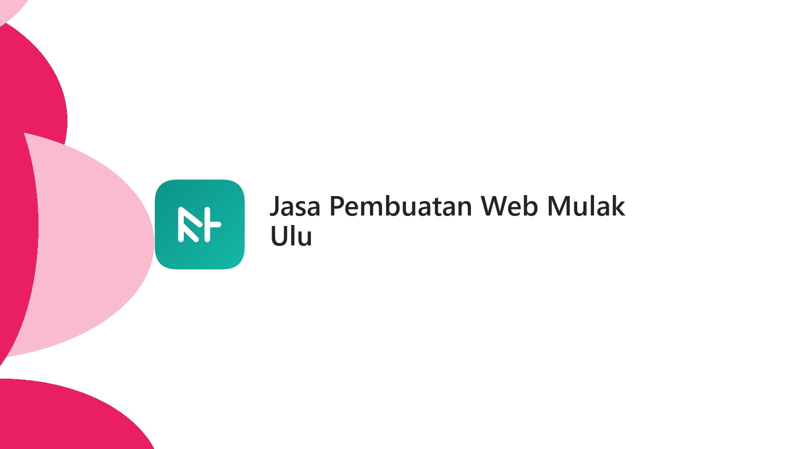 Jasa Pembuatan Web Mulak Ulu
