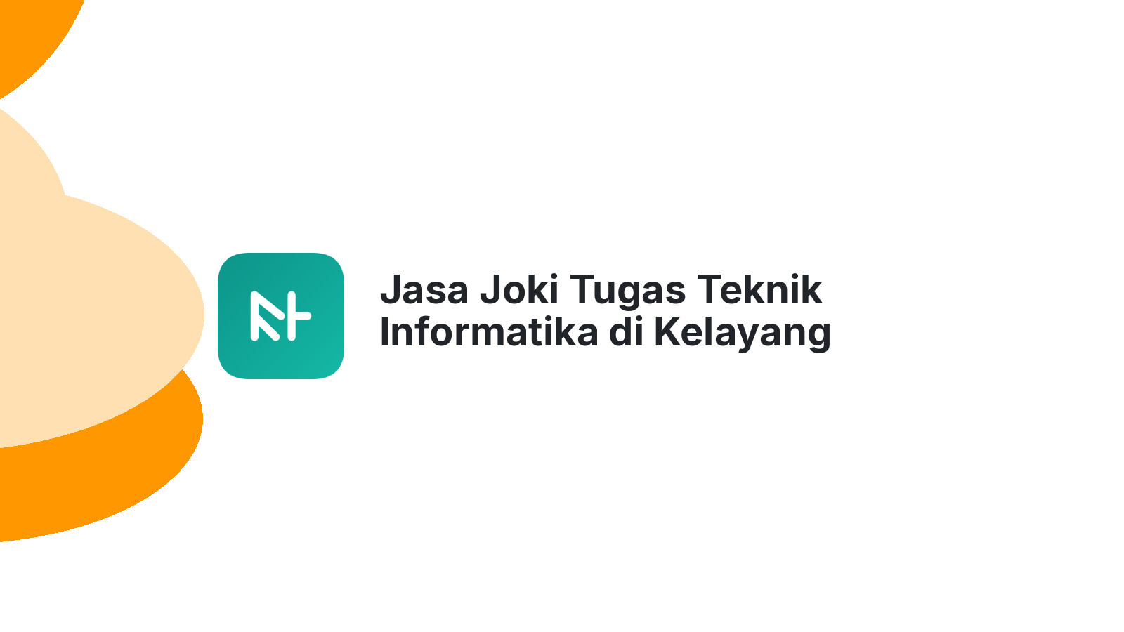 Jasa Joki Tugas Teknik Informatika di Kelayang