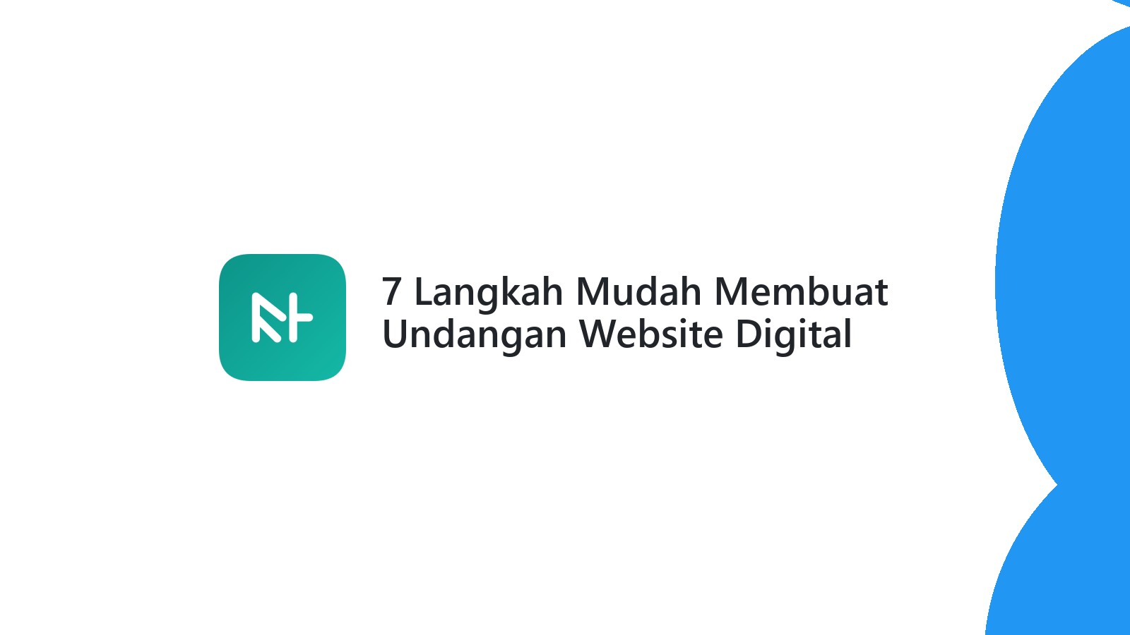 7 Langkah Mudah Membuat Undangan Website Digital Menarik