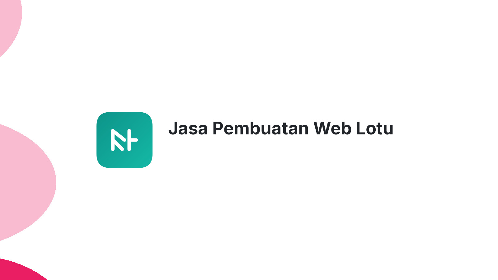 Jasa Pembuatan Web Lotu