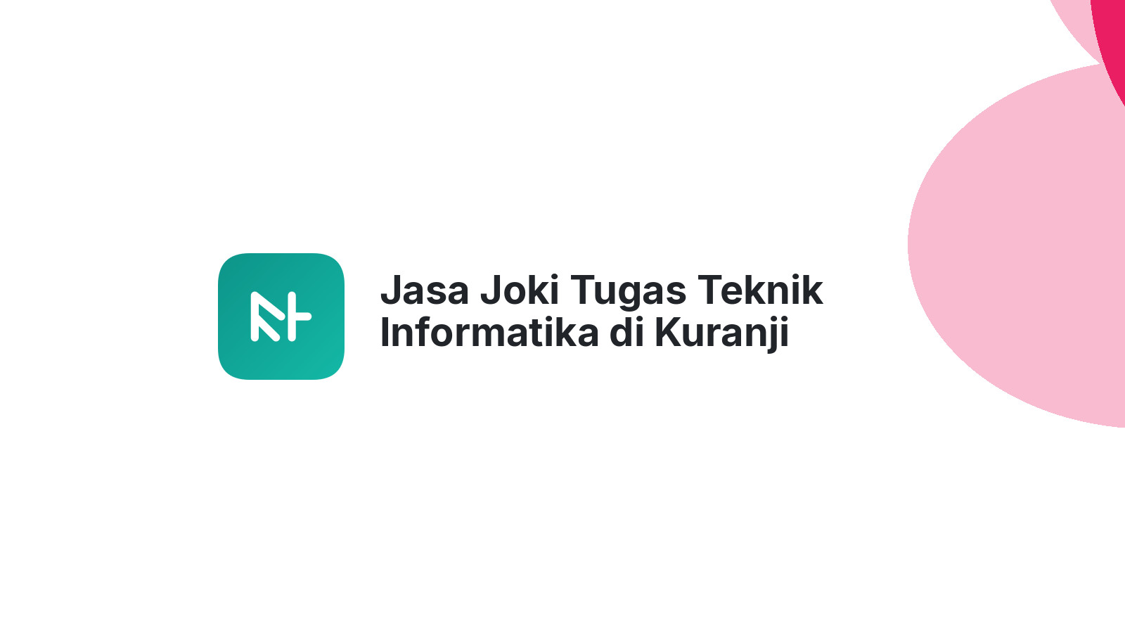 Jasa Joki Tugas Teknik Informatika di Kuranji