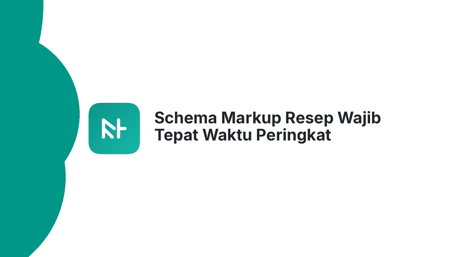 Schema Markup Resep Wajib Tepat Waktu Peringkat Tinggi