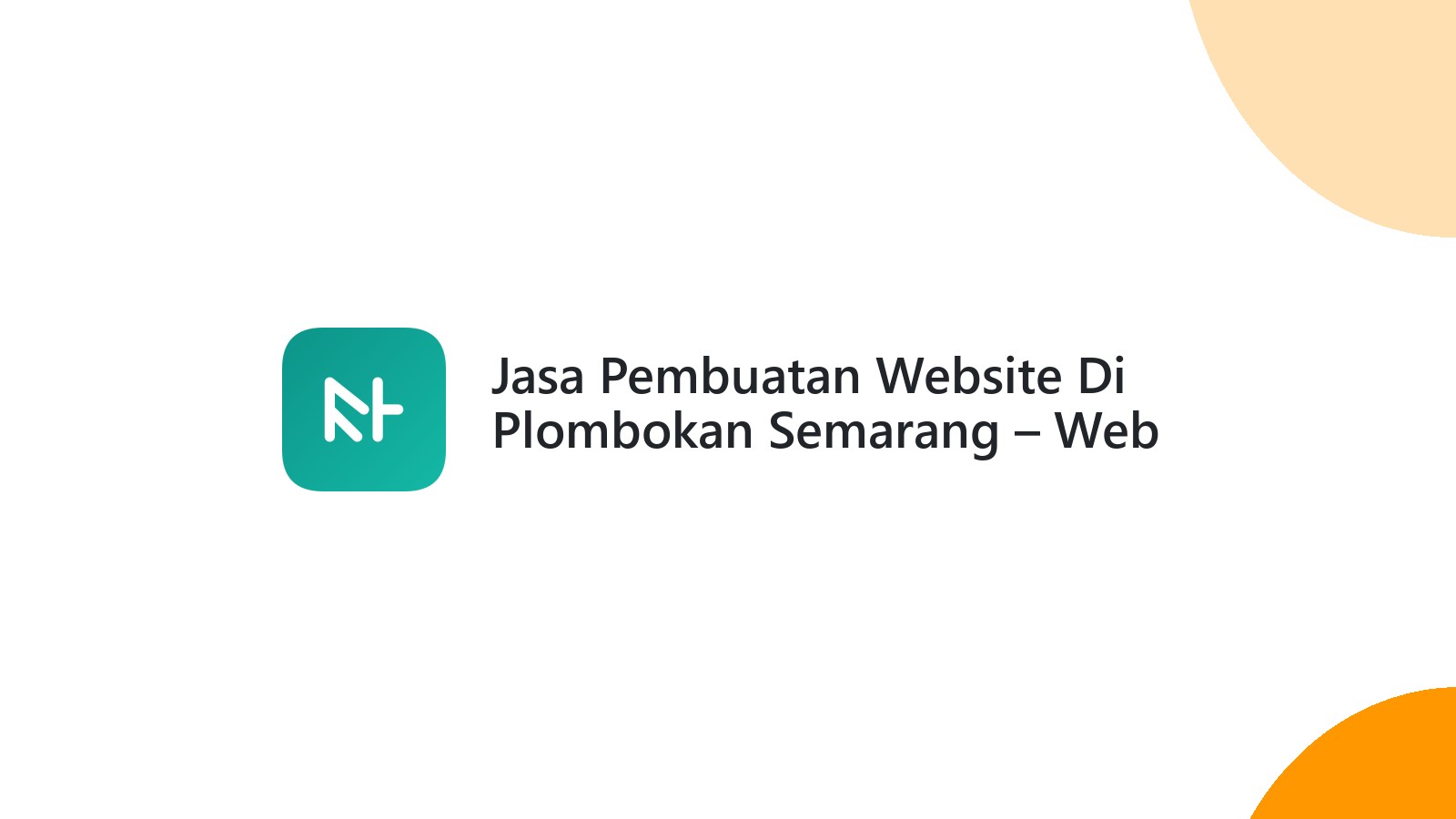 Jasa Pembuatan Website Di Plombokan Semarang ΓÇô Web Modern Dan Berkualitas