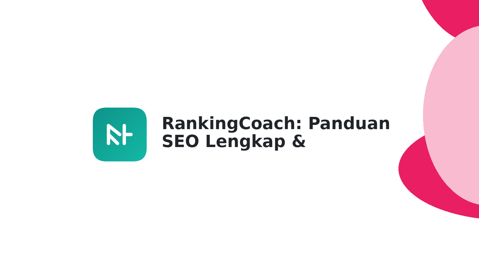 RankingCoach: Panduan SEO Lengkap & Fungsinya untuk Website