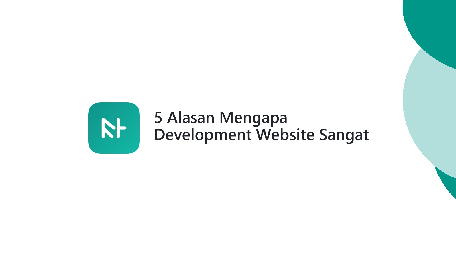 5 Alasan Mengapa Development Website Sangat Penting