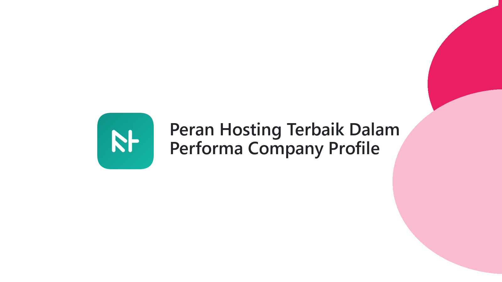 Peran Hosting Terbaik Dalam Performa Company Profile