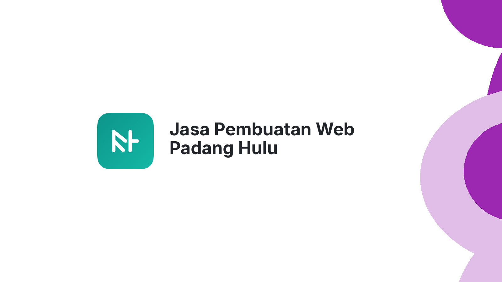 Jasa Pembuatan Web Padang Hulu