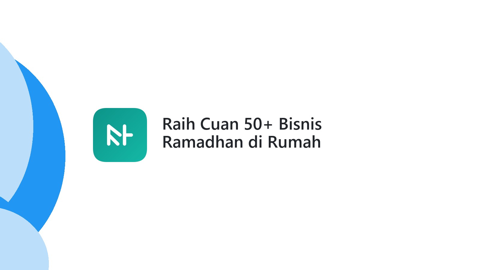 Raih Cuan 50+ Bisnis Ramadhan di Rumah