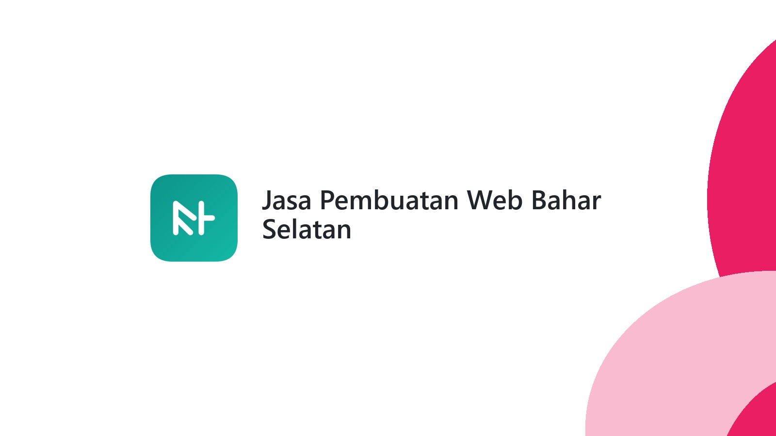 Jasa Pembuatan Web Bahar Selatan