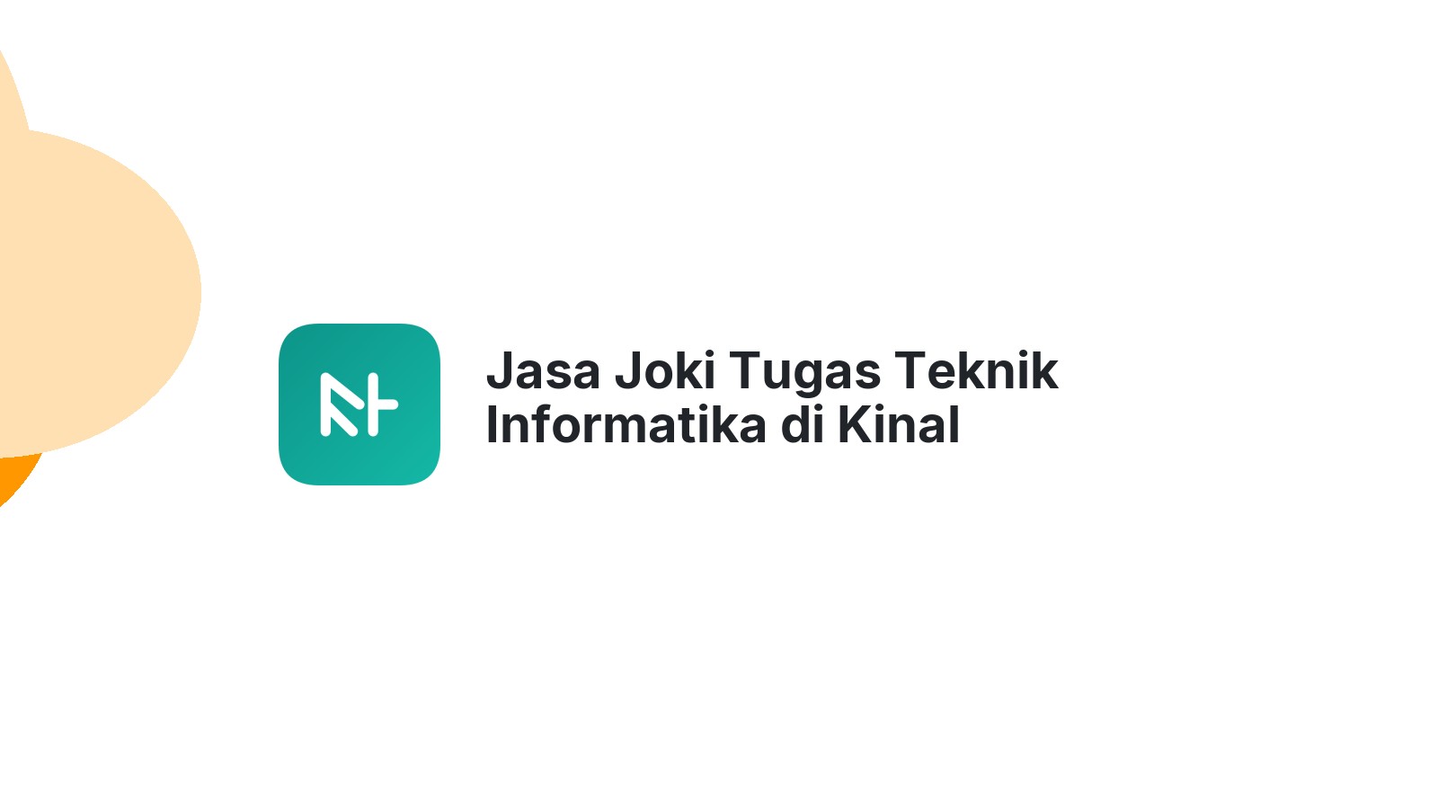 Jasa Joki Tugas Teknik Informatika di Kinal