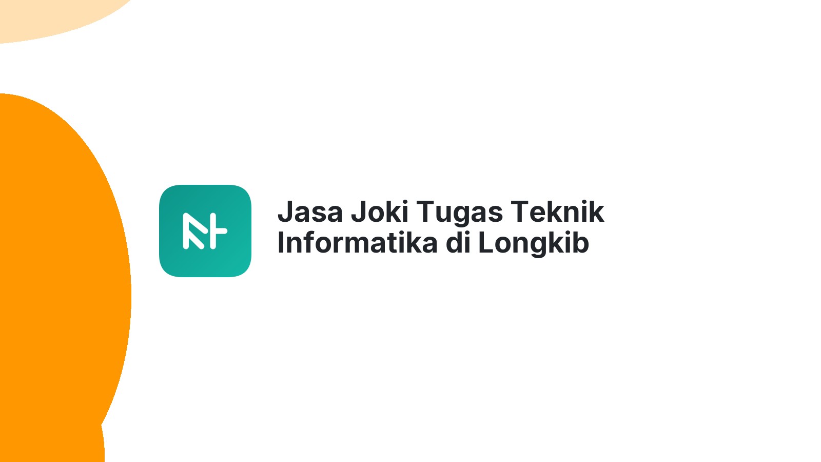 Jasa Joki Tugas Teknik Informatika di Longkib