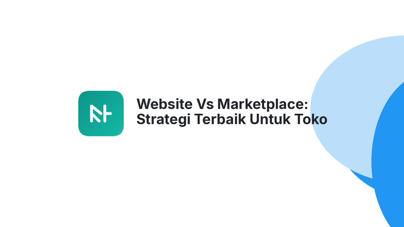 Website Vs Marketplace: Strategi Terbaik Untuk Toko Online