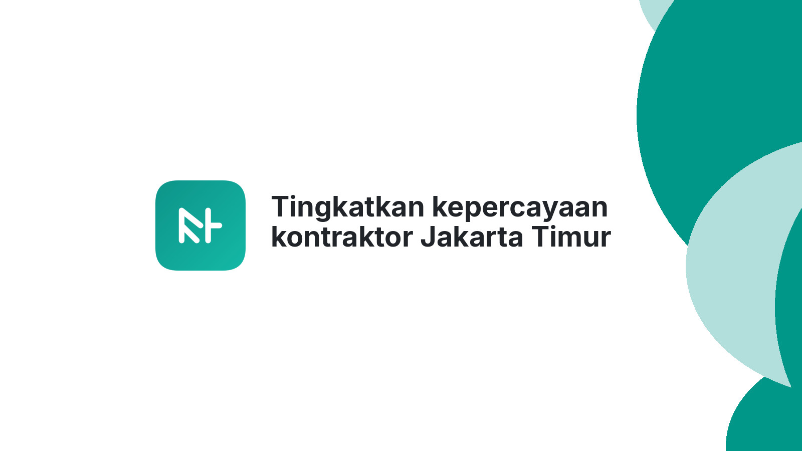 Tingkatkan kepercayaan kontraktor Jakarta Timur dengan website