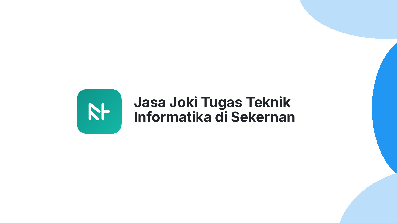 Jasa Joki Tugas Teknik Informatika di Sekernan