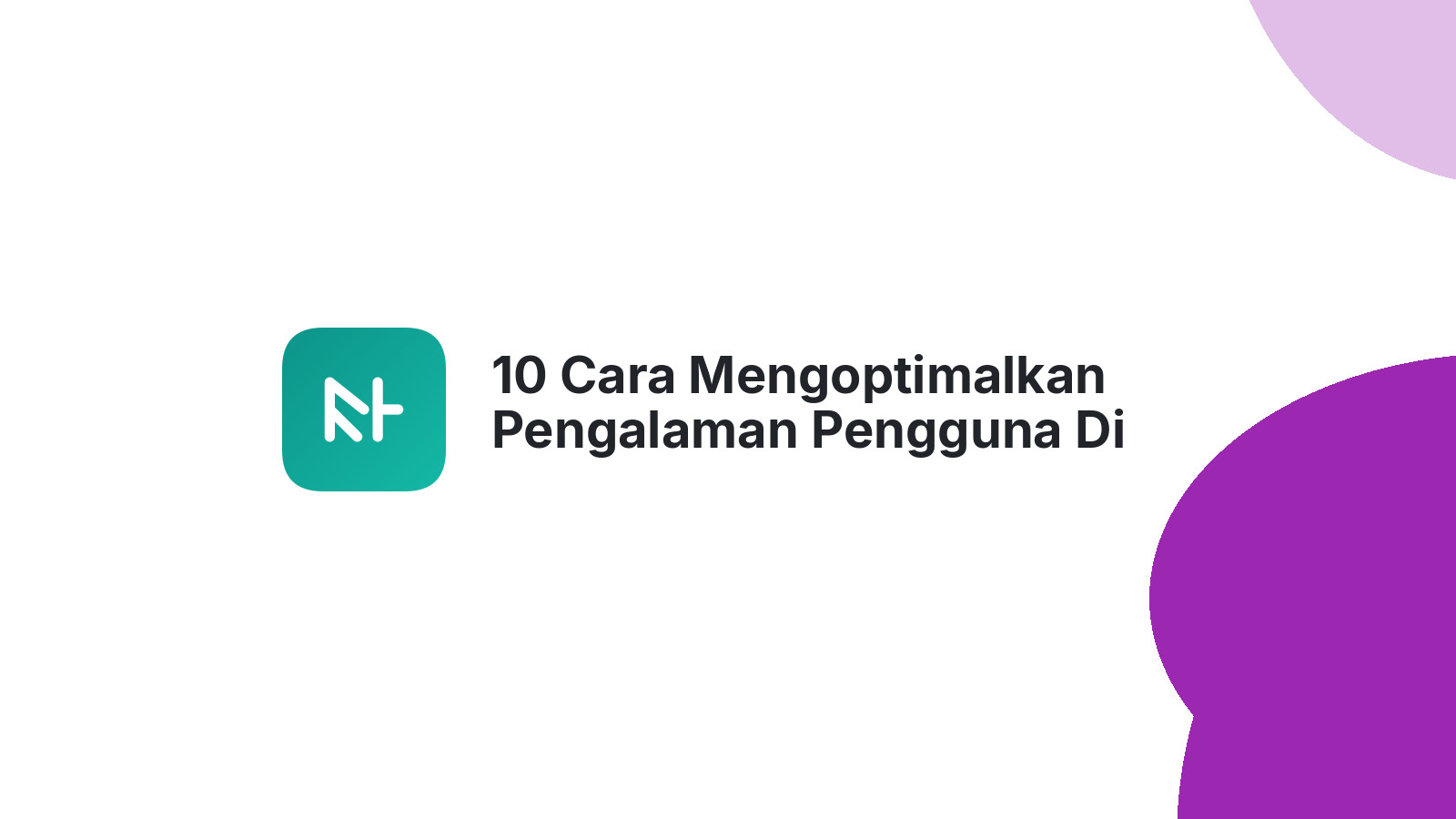 10 Cara Mengoptimalkan Pengalaman Pengguna Di Website E-commerce Anda