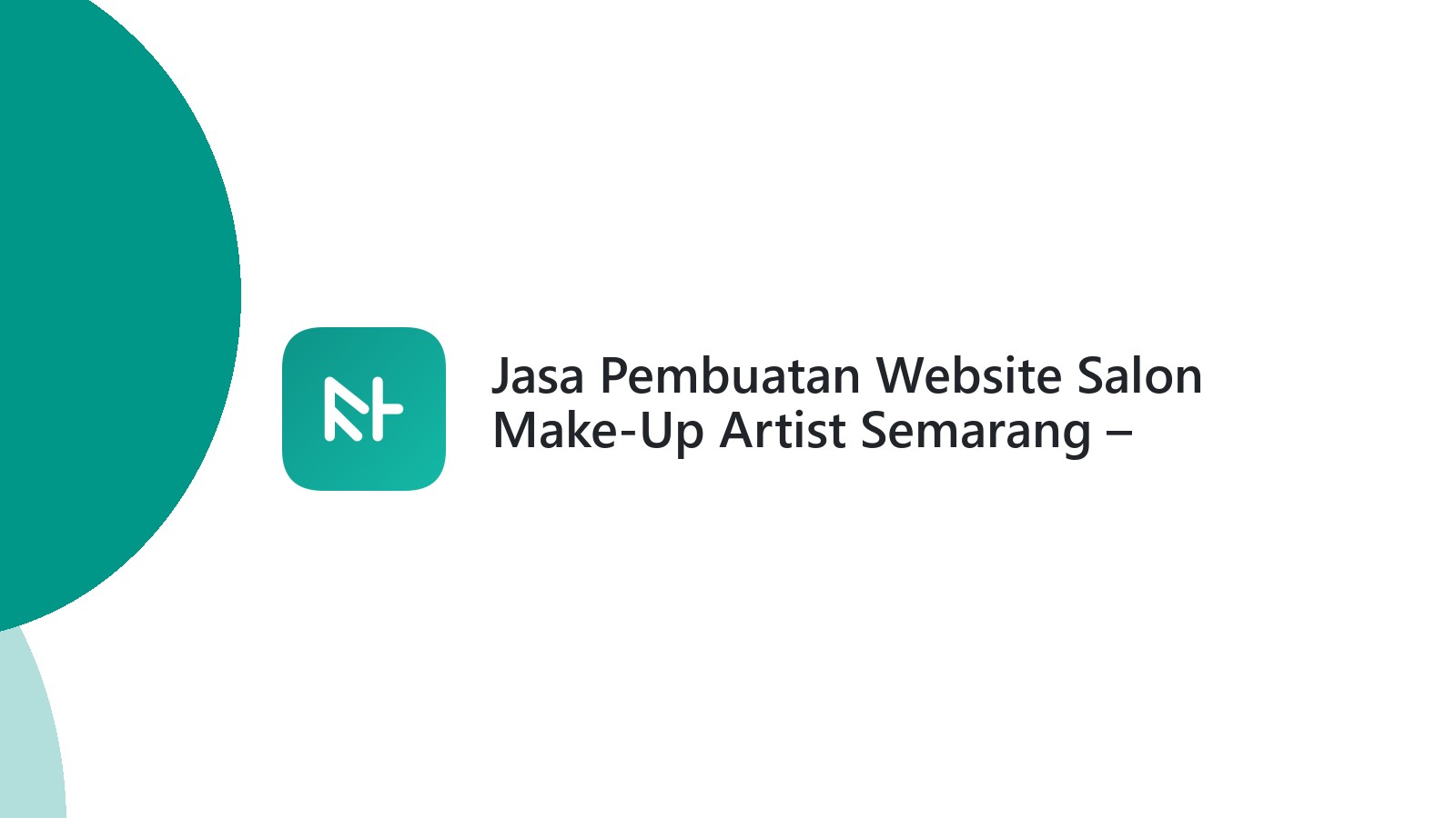 Jasa Pembuatan Website Salon Make-Up Artist Semarang ΓÇô Profesional Dan Terjangkau
