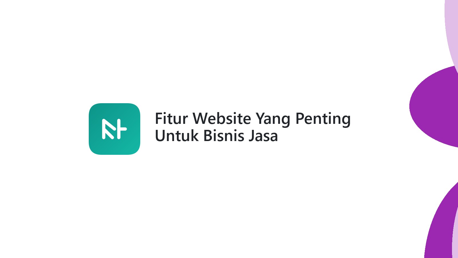 Fitur Website Yang Penting Untuk Bisnis Jasa