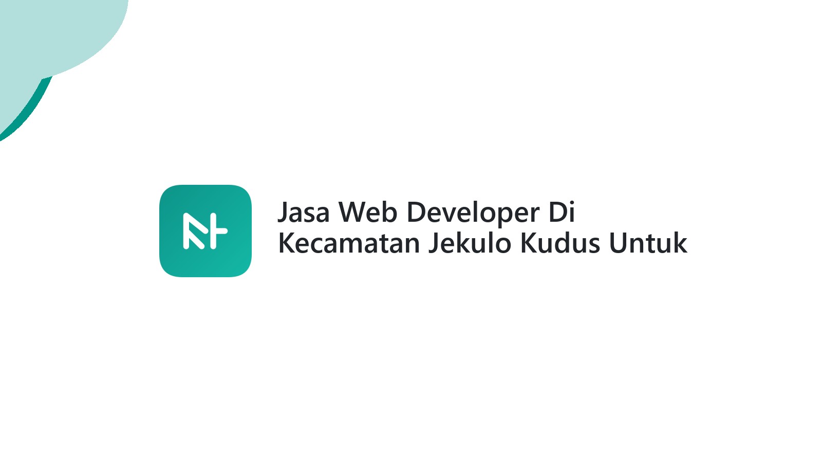 Jasa Web Developer Di Kecamatan Jekulo Kudus Untuk Desain Website Modern