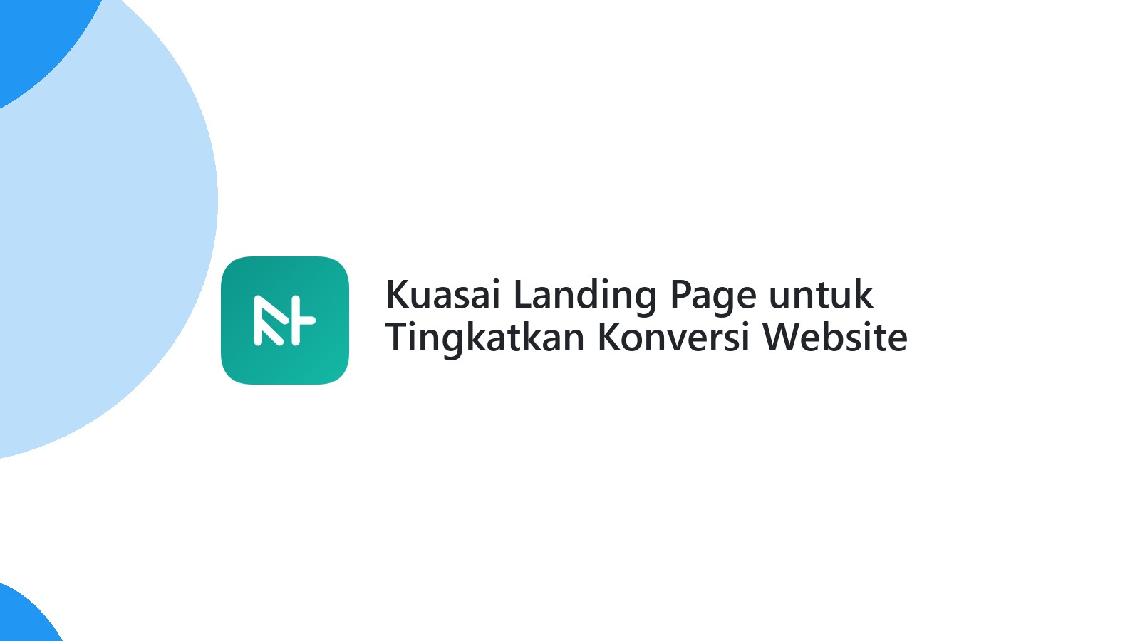Kuasai Landing Page untuk Tingkatkan Konversi Website Anda