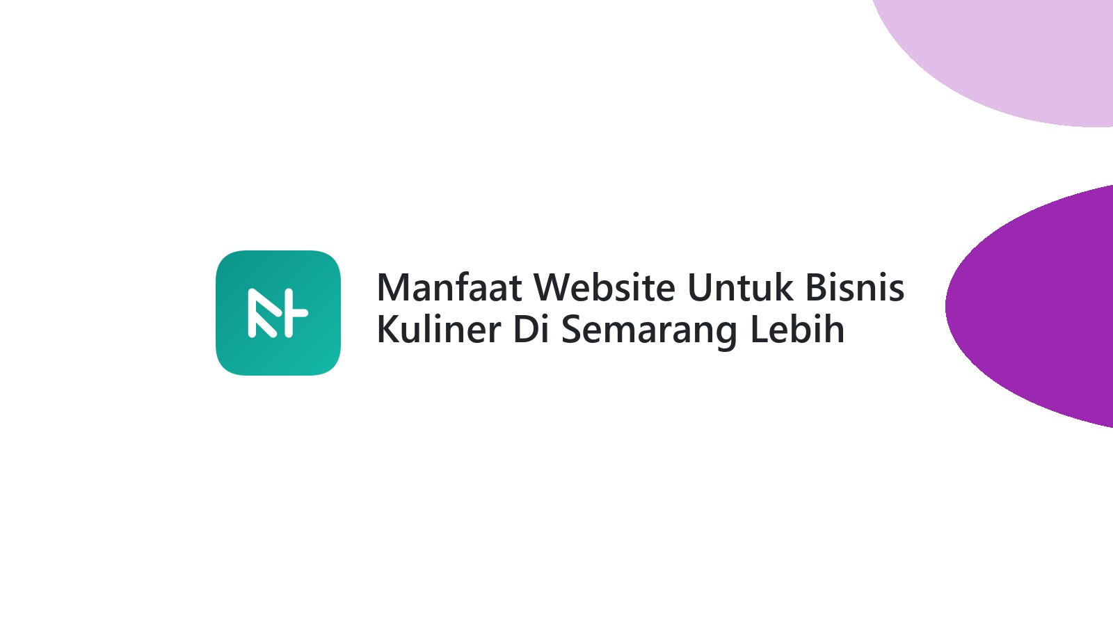 Manfaat Website Untuk Bisnis Kuliner Di Semarang Lebih Mudah Dikenal