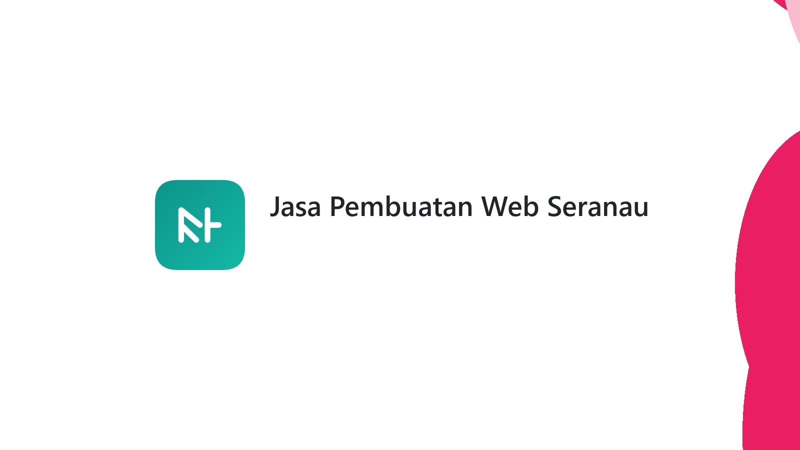 Jasa Pembuatan Web Seranau