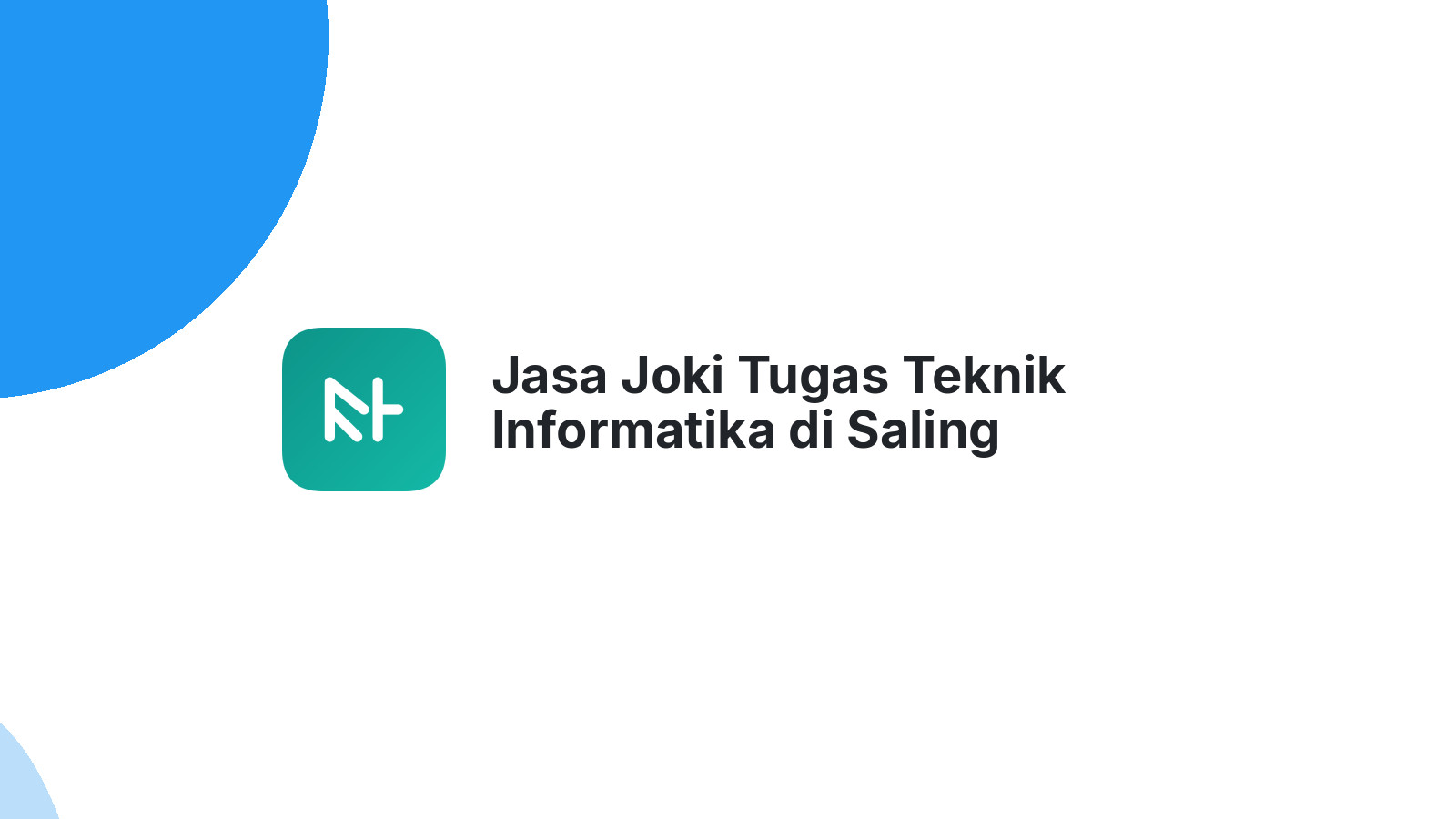 Jasa Joki Tugas Teknik Informatika di Saling