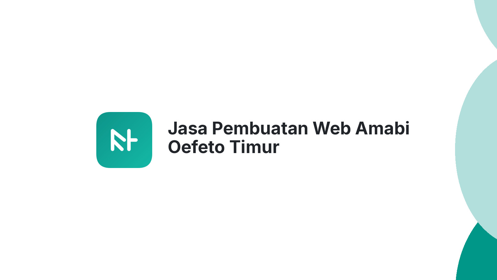 Jasa Pembuatan Web Amabi Oefeto Timur