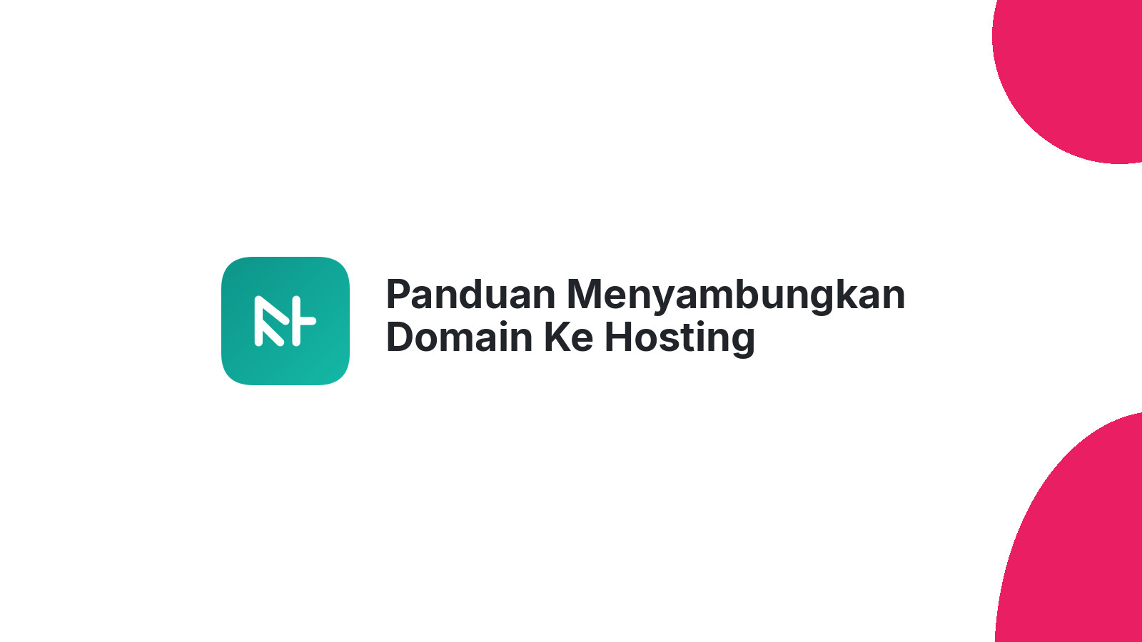 Panduan Menyambungkan Domain Ke Hosting
