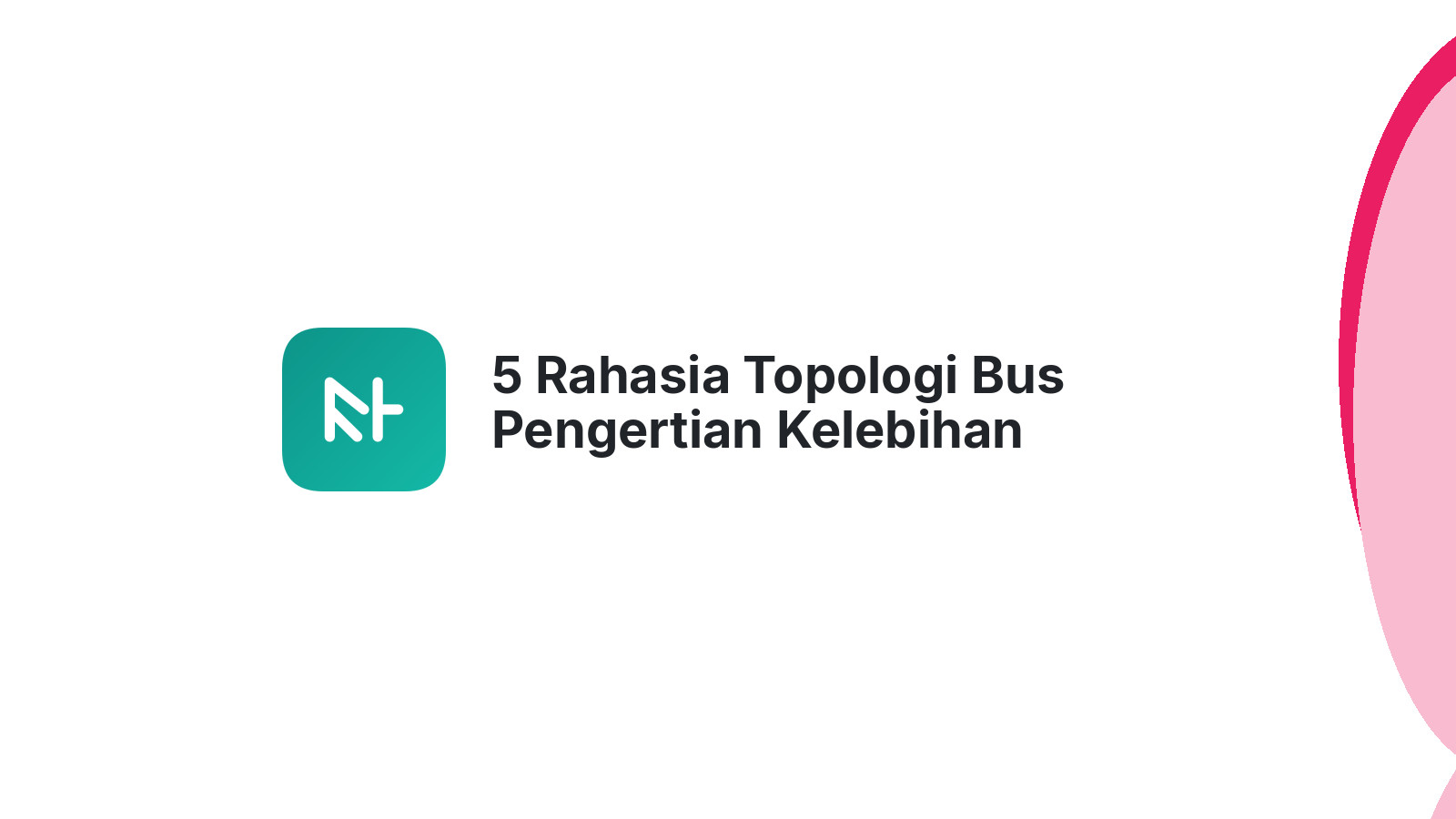5 Rahasia Topologi Bus Pengertian Kelebihan Kekurangan