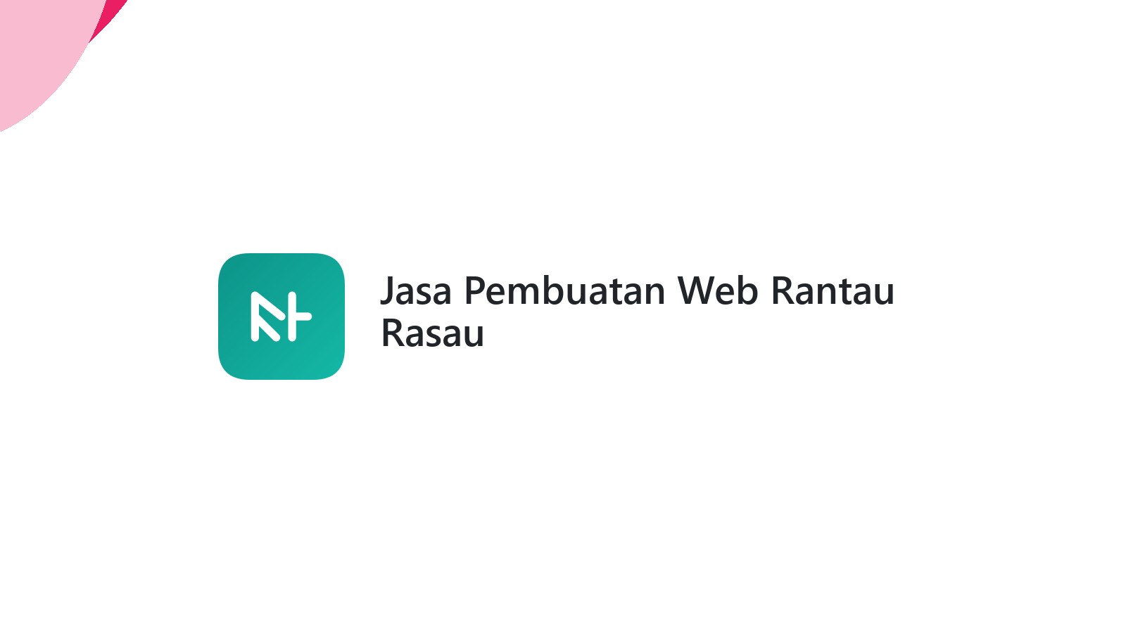 Jasa Pembuatan Web Rantau Rasau
