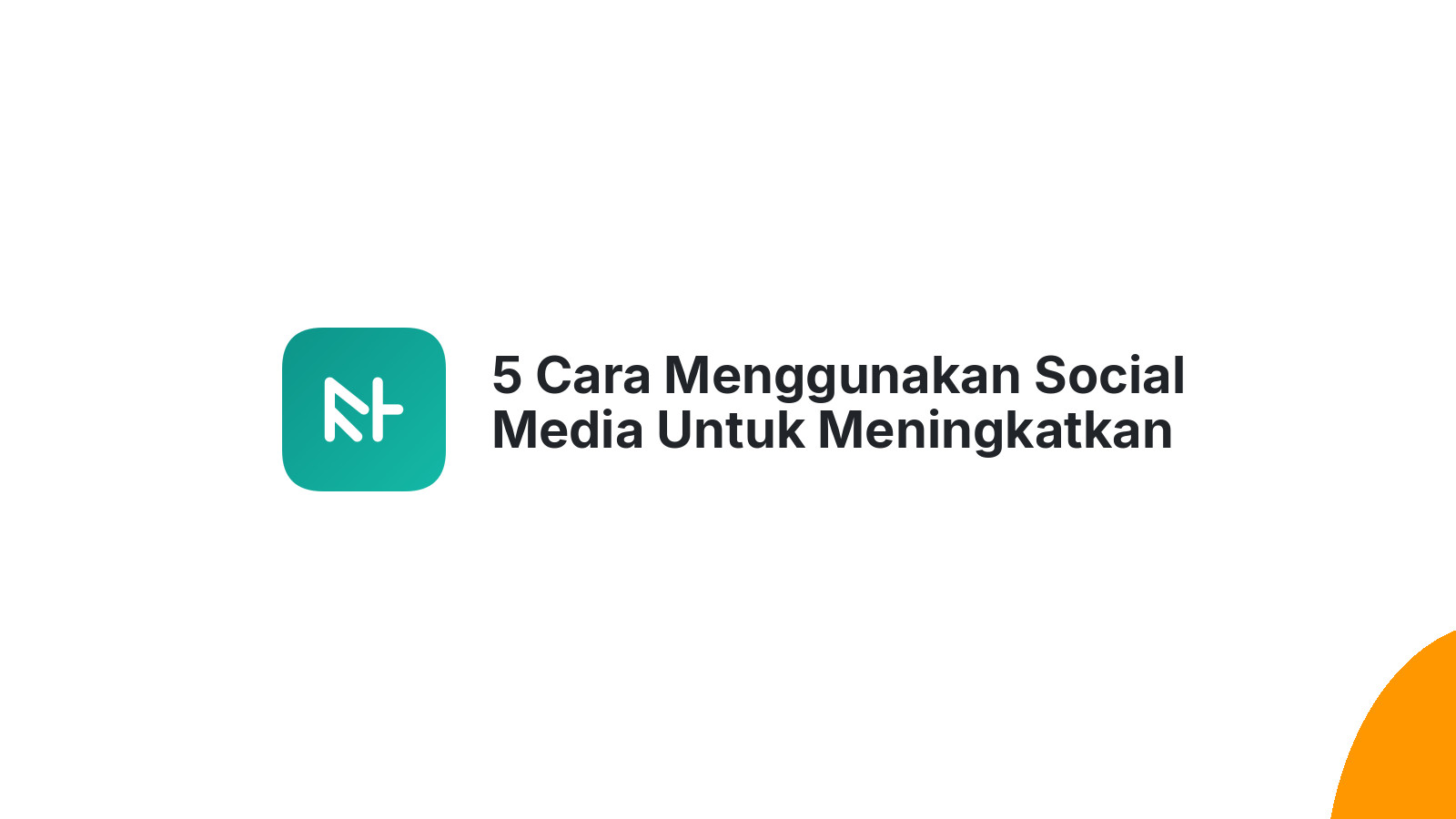 5 Cara Menggunakan Social Media Untuk Meningkatkan Kunjungan Website