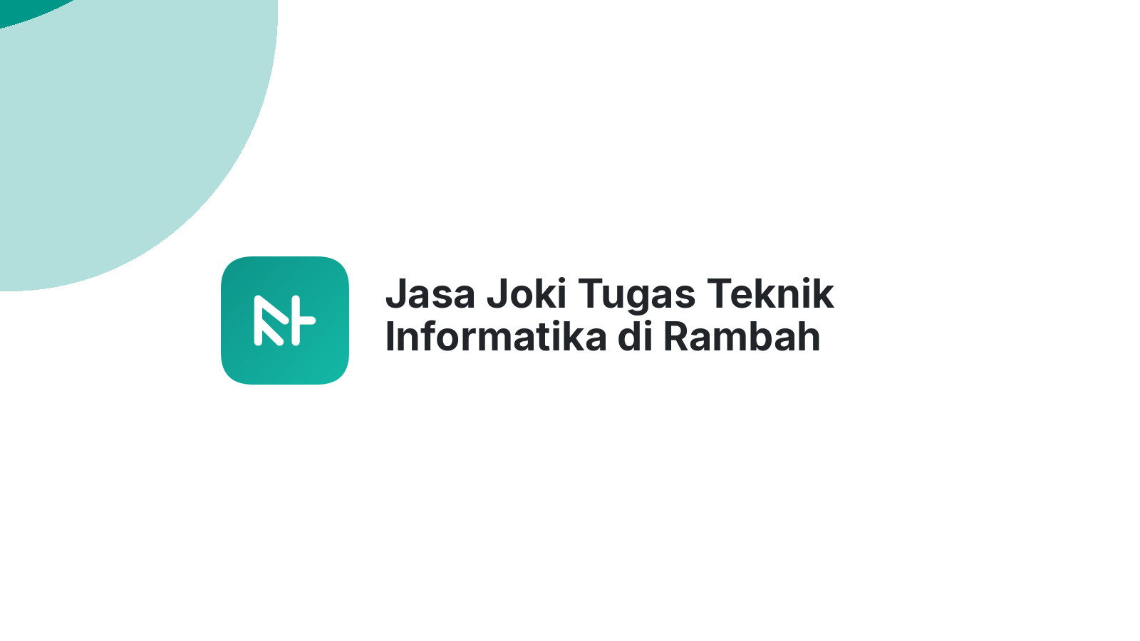 Jasa Joki Tugas Teknik Informatika di Rambah