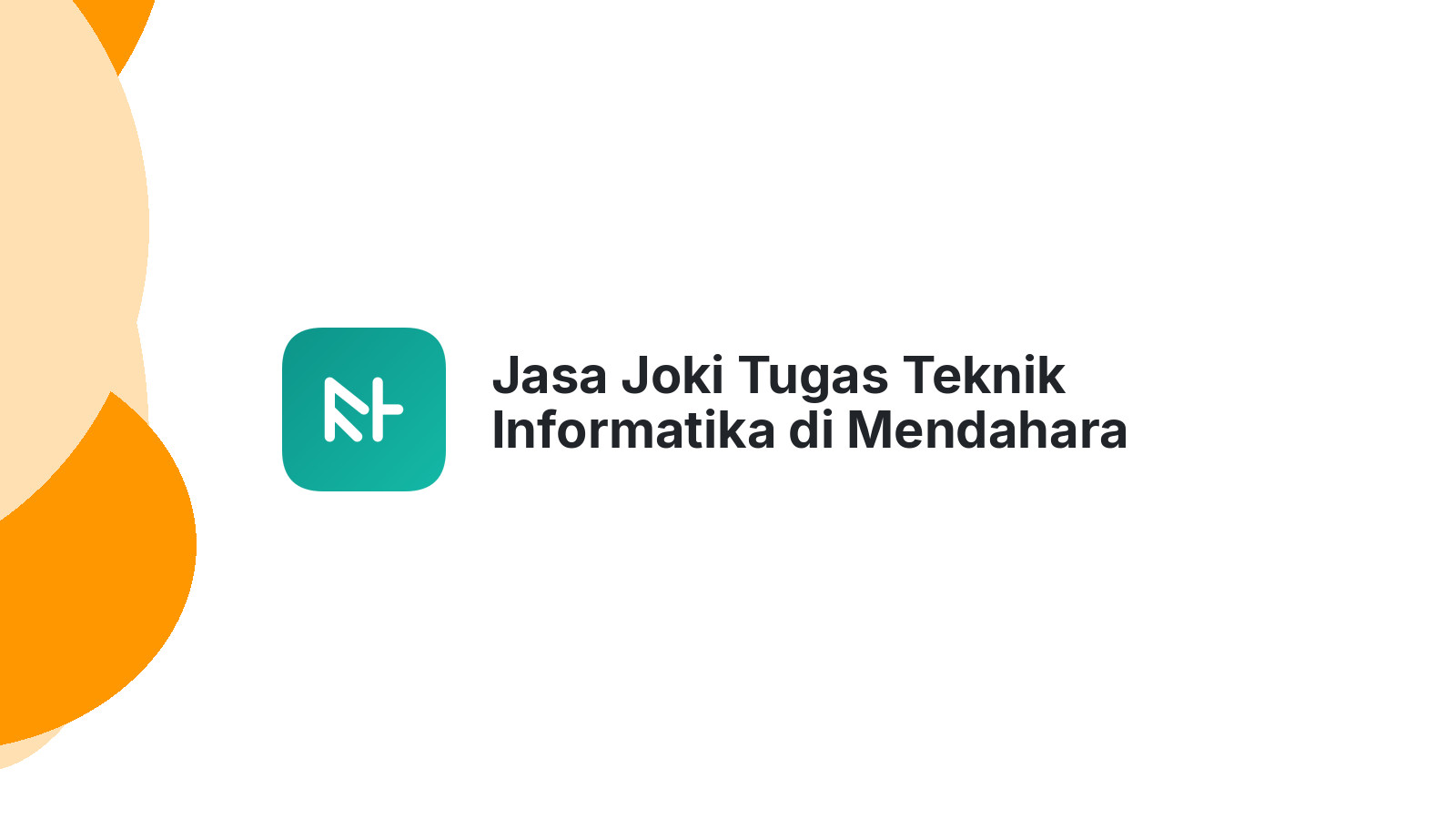 Jasa Joki Tugas Teknik Informatika di Mendahara Ulu