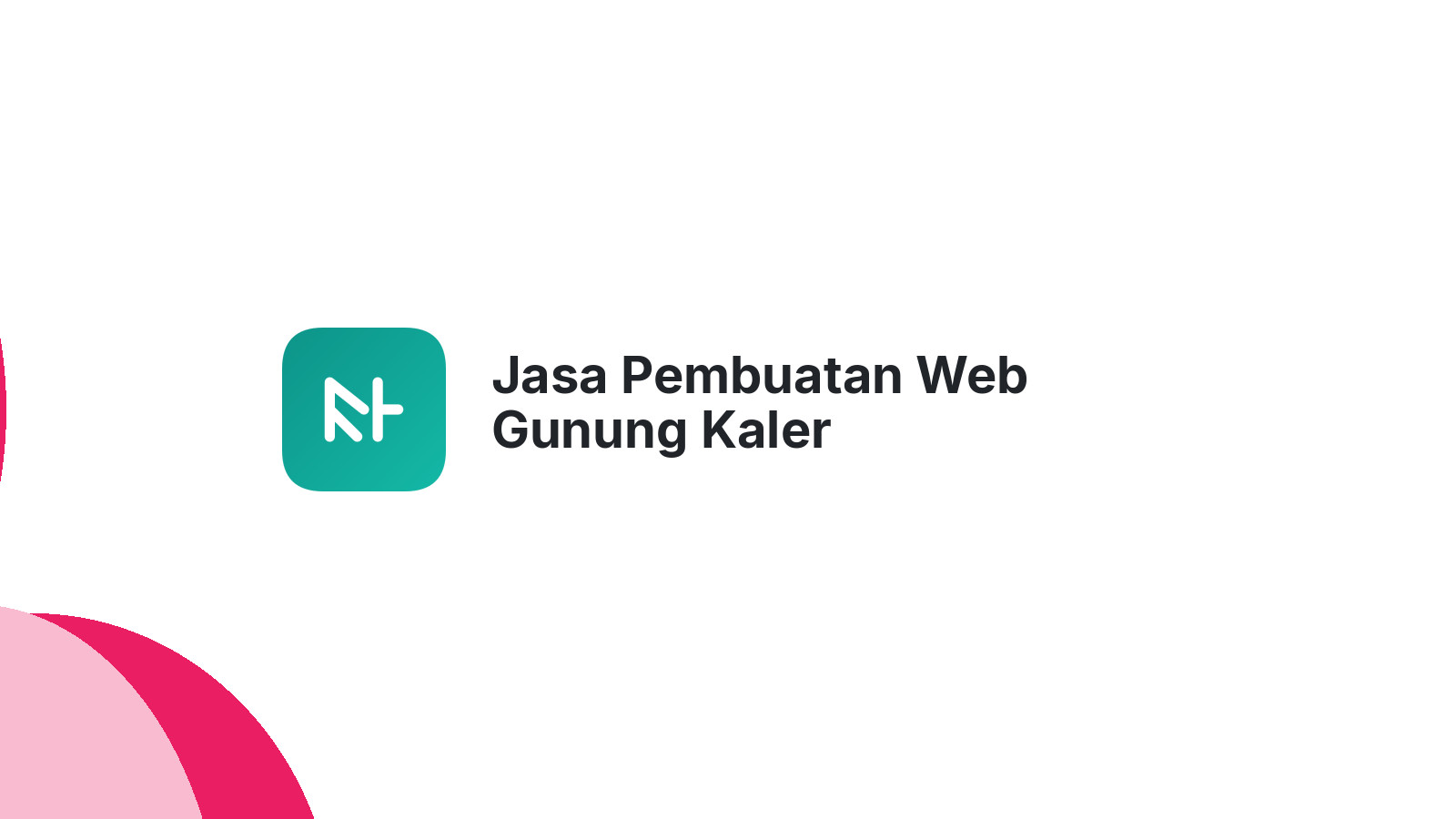 Jasa Pembuatan Web Gunung Kaler