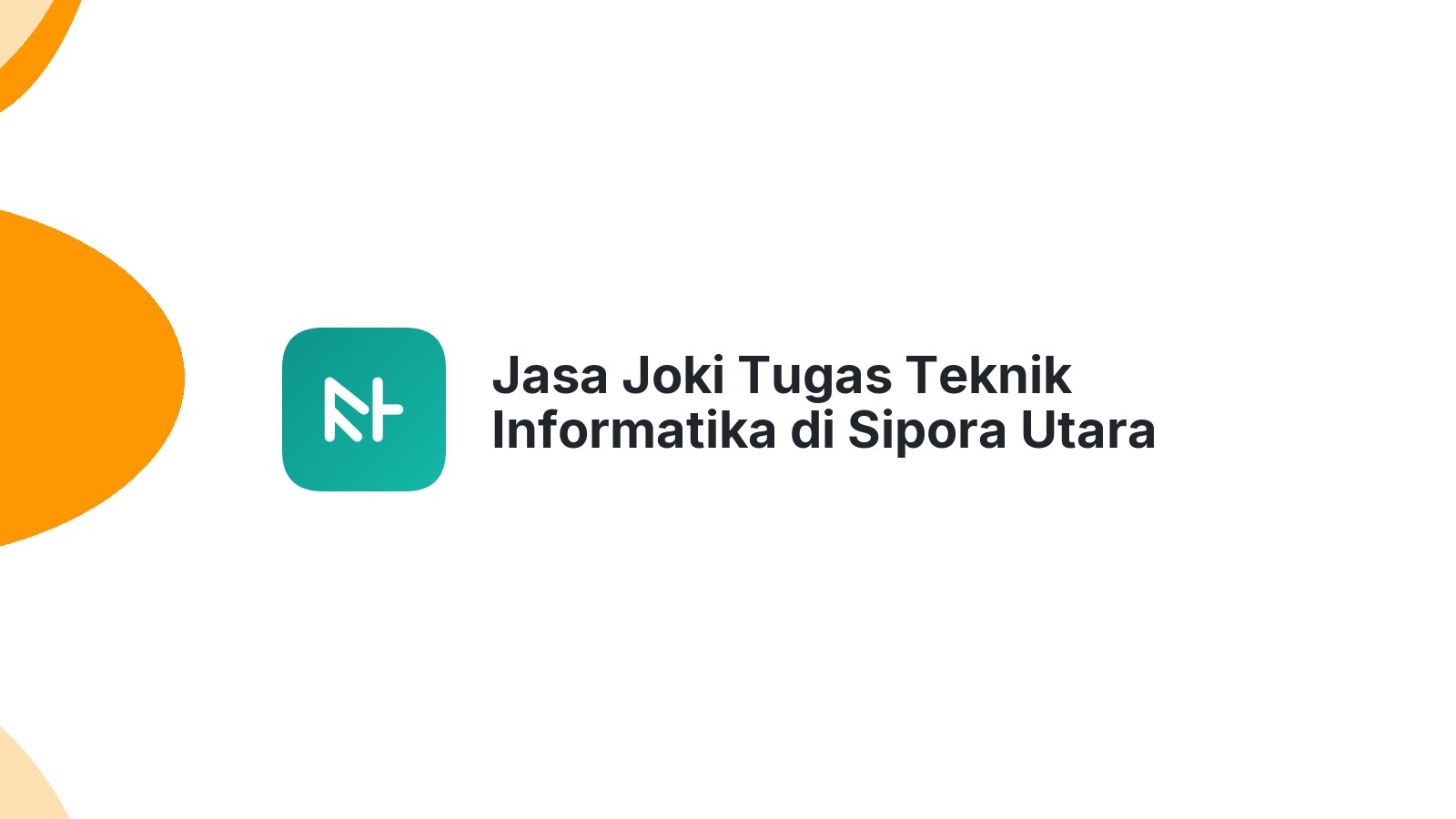 Jasa Joki Tugas Teknik Informatika di Sipora Utara