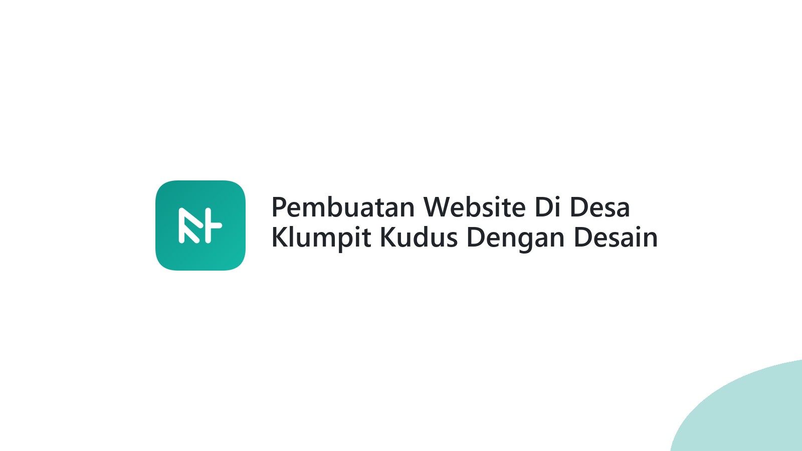 Pembuatan Website Di Desa Klumpit Kudus Dengan Desain SEO-Friendly