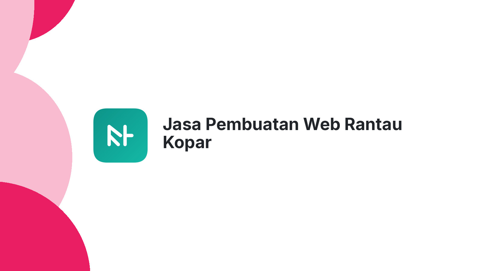 Jasa Pembuatan Web Rantau Kopar