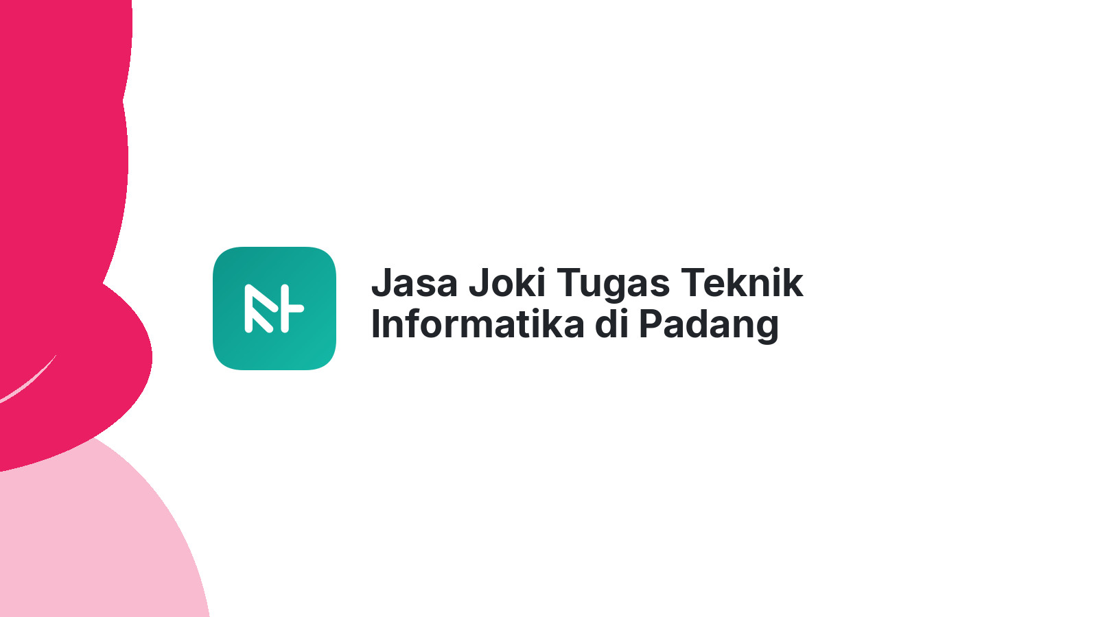 Jasa Joki Tugas Teknik Informatika di Padang Panjang Barat