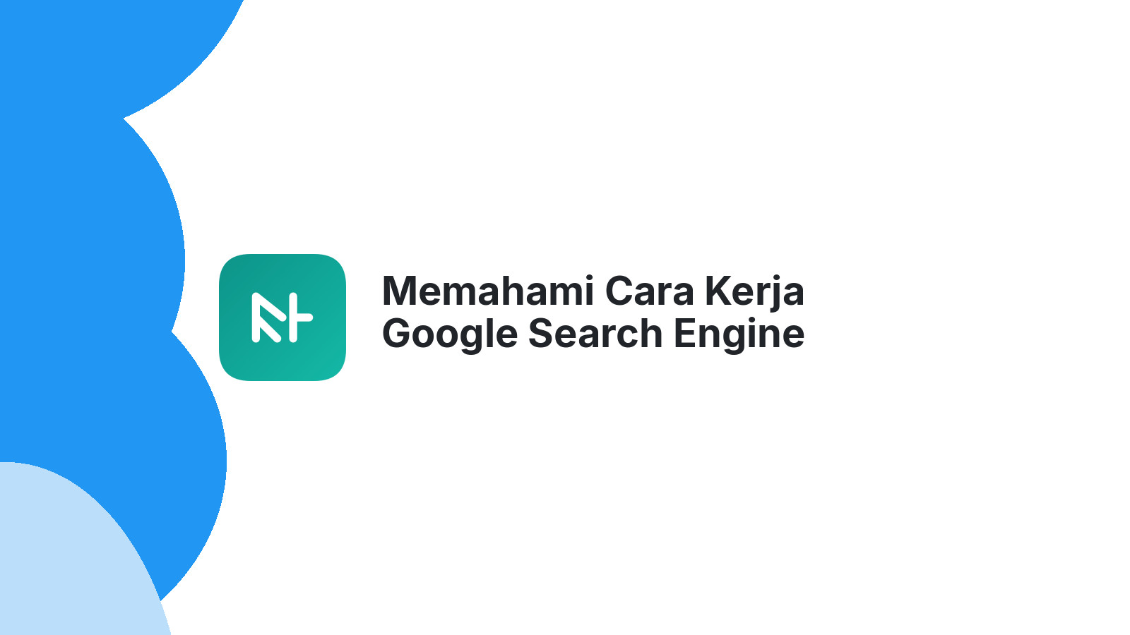 Memahami Cara Kerja Google Search Engine