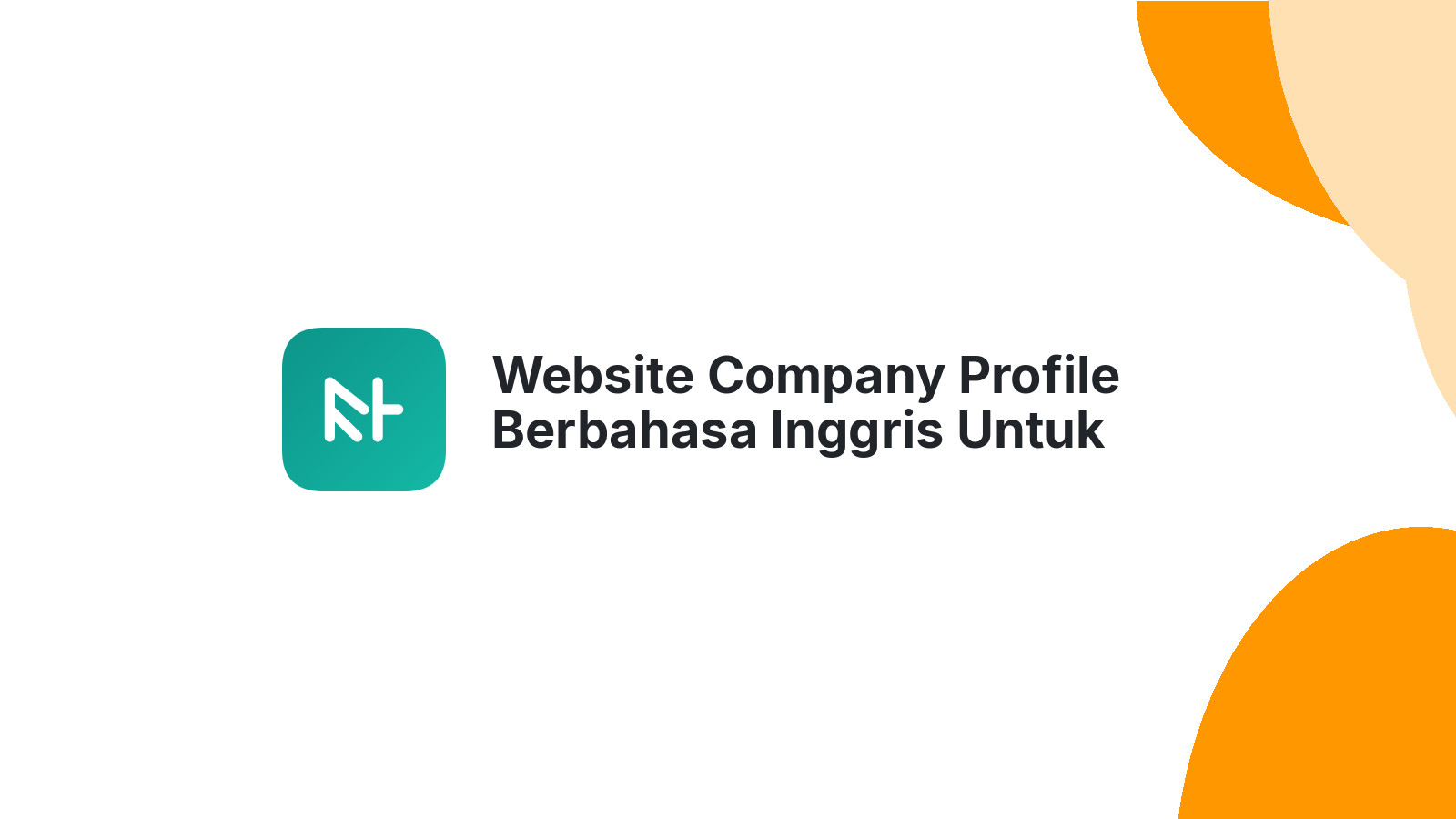 Website Company Profile Berbahasa Inggris Untuk Pasar Global